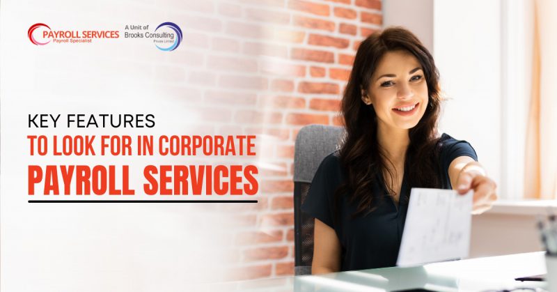 Key Features to Look for in Corporate Payroll Services